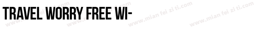 Travel Worry Free Wi字体转换